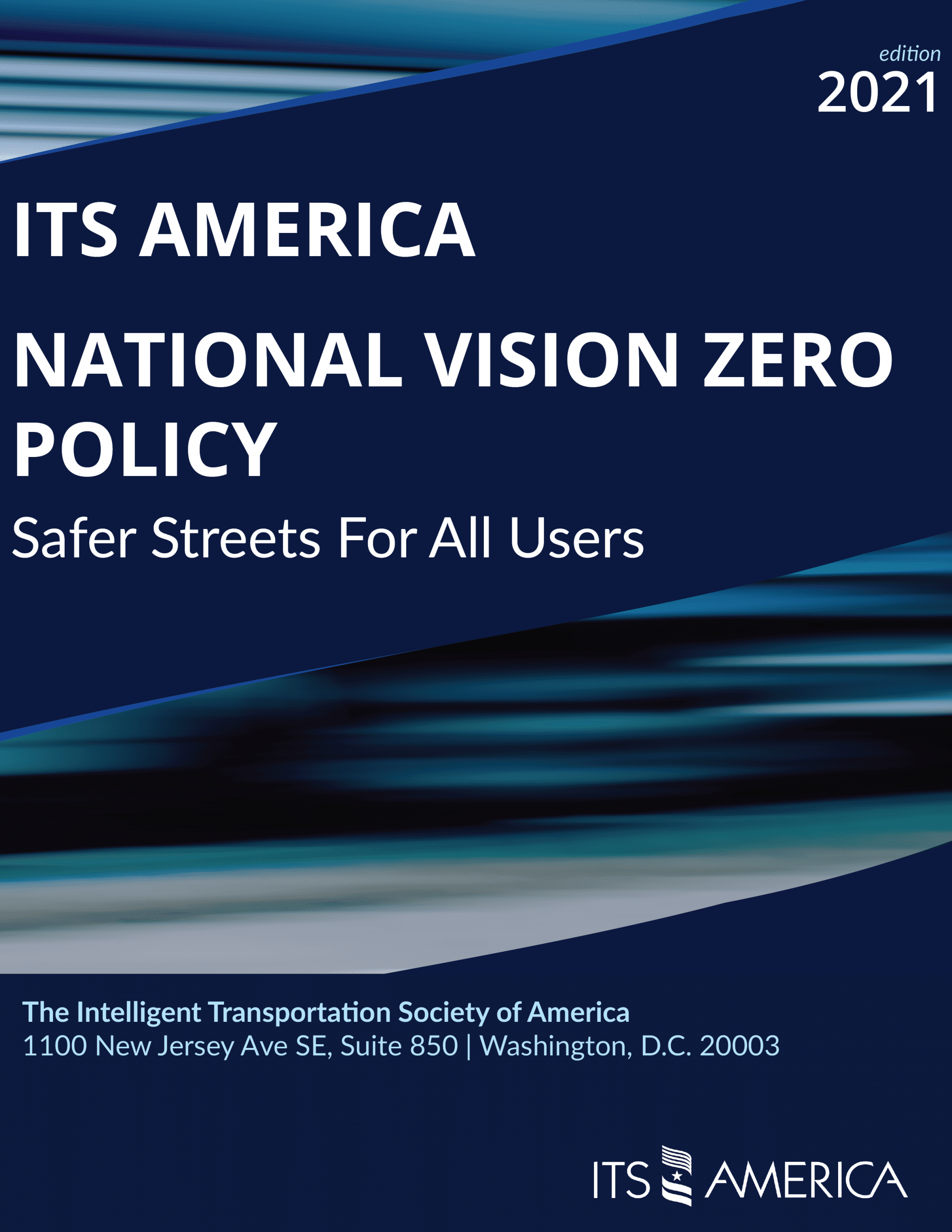 ITS America National Vision Zero Policy - ITS America