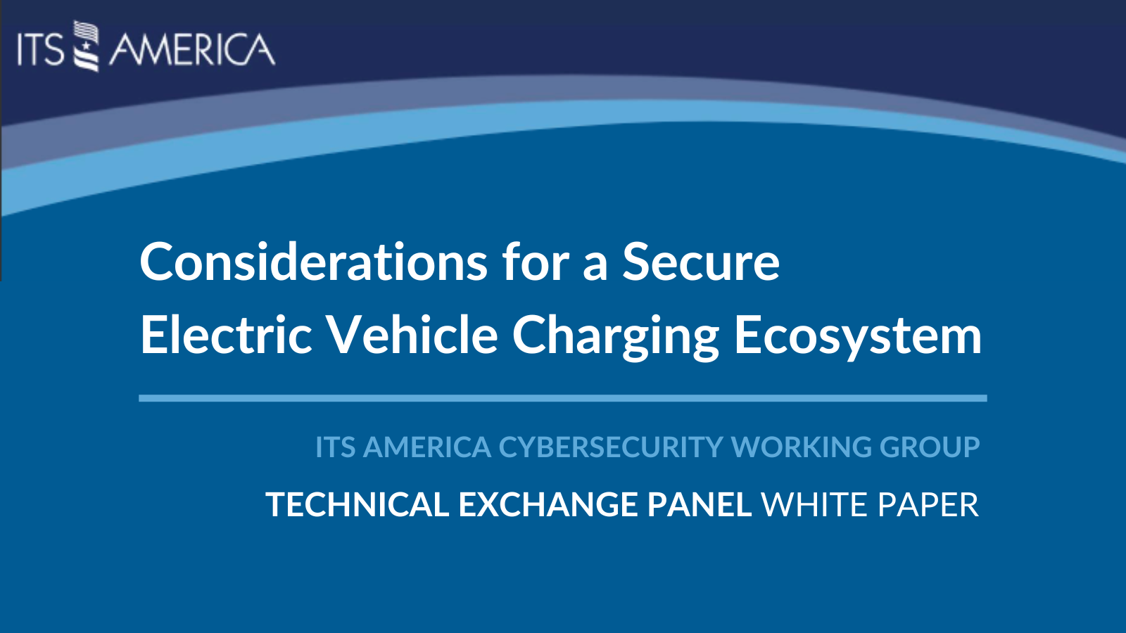 Considerations For A Secure Electric Vehicle Charging Ecosystem Its America Considerations For A Secure Electric Vehicle Charging Ecosystem Its America